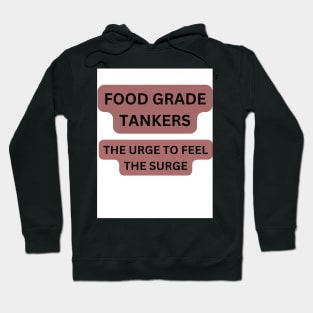 FOOD GRADE TANKER Hoodie